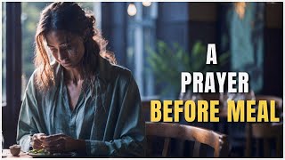 Prayer Before Meal | Say This Prayer Before Having Your Meal | Lets Pray Together