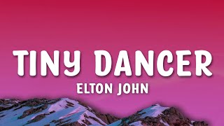 Elton John - Tiny Dancer Lyrics