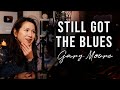 Still Got The Blues Gary Moore Vocal Piano Cover By Sangah Noona Still Got The Blues Gary Moore Vocal Piano Cover By Sangah Noona
