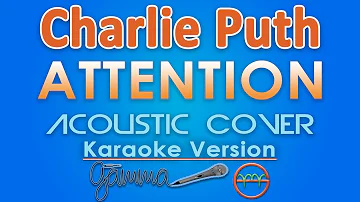 Charlie Puth - Attention KARAOKE (Acoustic) by GMusic