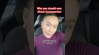 Why you should care about consumerism! #consumerism #influencers #overconsumption