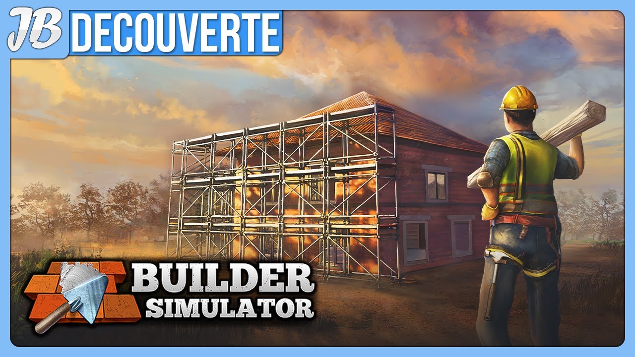 BUILDER SIMULATOR | Découverte - YouTube