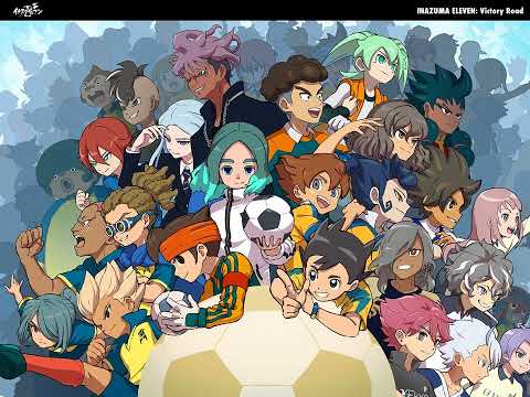 地球をキック!(TVサイズ) | Inazuma Eleven: Victory Road OST