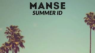 Vignette de la vidéo "Manse - Summer ID (OUT NOW)"