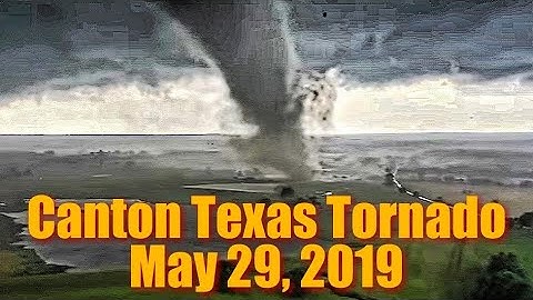 Canton, Texas Tornado - May 29, 2019