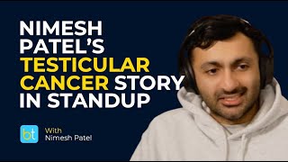 Nimesh Patel's Testicular Cancer Story in Standup } | BackTable Urology Clips