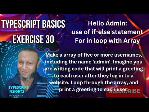 TypeScript basics exercise 30: Hello Admin: Use of if-else statementan and For in loop with Array