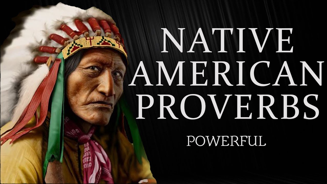 Native American Proverbs (LifeChanging Wisdom) _ Life Quotes