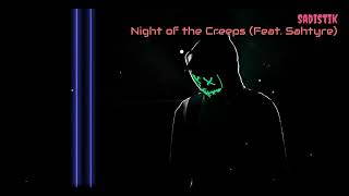 Sadistic - Night of the Creeps (Feat. Sahtyre)