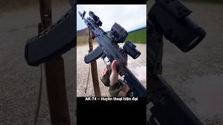 AK-74 – Khẩu súng thay đổi chiến trường: Nhỏ nhưng “có võ”!