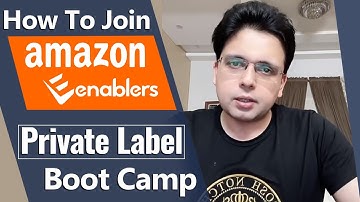 How to be Part of Enablers Amazon Private Label Boot Camp