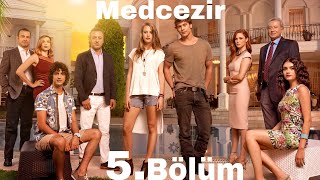 Medcezir 5 Bölüm