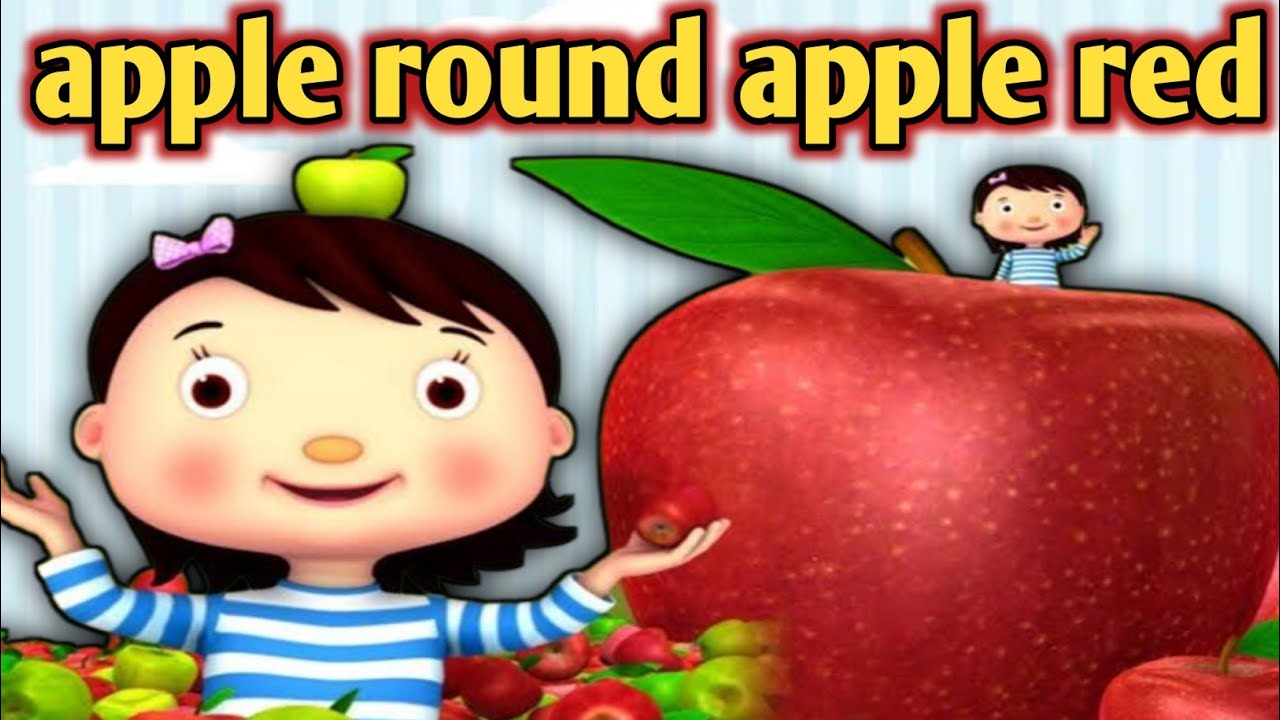 Apple Round Apple Red | Prenursery Rhyme | Apple Round Apple Red Poem ...