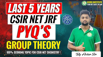 Previous 5 Years CSIR NET JRF Group Theory PYQs | 100% Scoring Topic | CSIR NET Chemistry