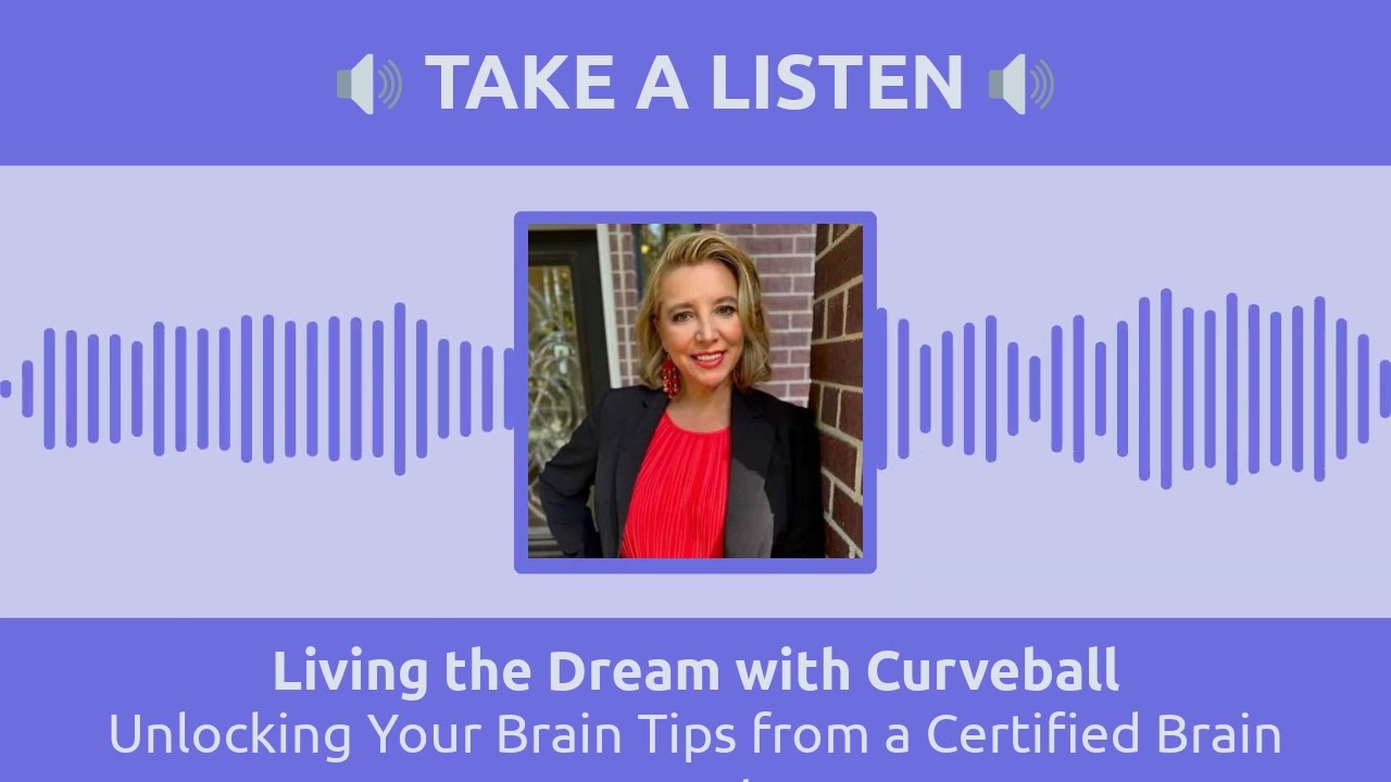 Unlocking Your Brain Tips from a Certified Brain Coach | Living the Dream with Curveball
