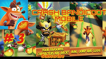 CRASH BANDICOOT MOBILE - Gameplay Walkthrough Part 3 (Android, IOS)