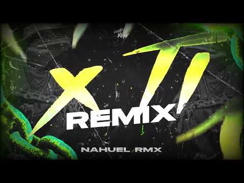 X TI (REMIX) - KAPO, FEID, NAHUEL RMX