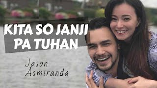 JONAS \u0026 ASMIRANDA - KITA SO JANJI PA TUHAN - Lagu Rohani Manado