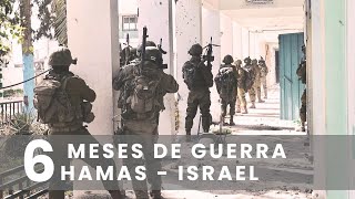 Guerra contra Hamas - 6 Meses