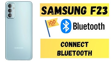 How to Connect Bluetooth Device to Samsung f23 – Enalbe Bluetooth