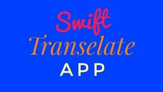 Swift Translate App
