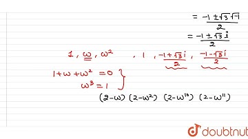 If w is a complex cube root of unity then show that \n(\n2\n−\nw\n)\n(\n2\n−\nw^2\n)\n(\n2\n−\nw...