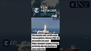 China launches multi-satellite rocket from sea platform, Pakistan's PRSC-EO2also launches into space