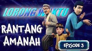 Lorong Waktu -  Episode 03  'Rantang Amanah' Serial Animasi Kartun Lorong Waktu