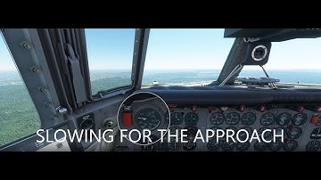 PMDG DC-6 Tutorial 17:  Slowing for the Approach