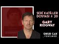 GARY RIDGWAY ( GREEN RIVER KATİLİ ) I Seri Katiller Dosyası 20. Bölüm