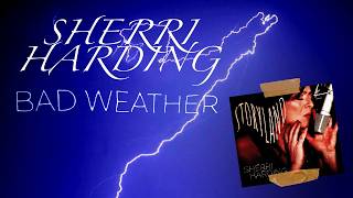 BAD WEATHER - SHERRI HARDING