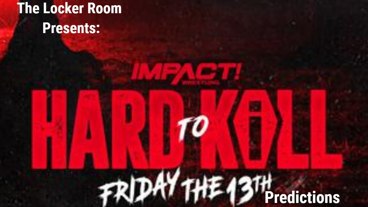 IMPACT Hard to Kill 2023 Predictions
