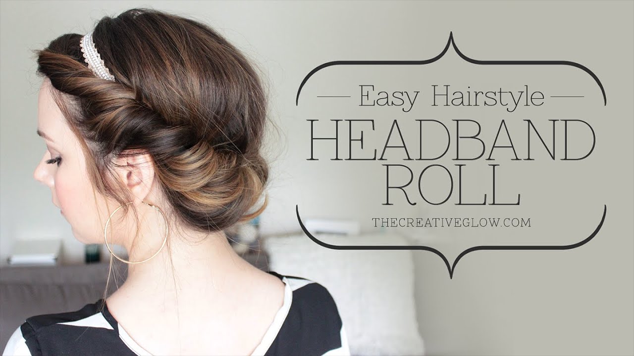 Easy Headband Roll Hair Tutorial - YouTube