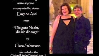 Sarah Connolly sings: &quot;Die gute Nacht, die ich dir sage&quot; by Clara Schumann