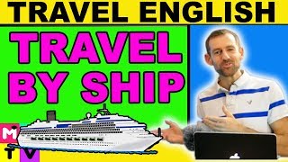 English For Traveling By Ship (Booze Cruise?)