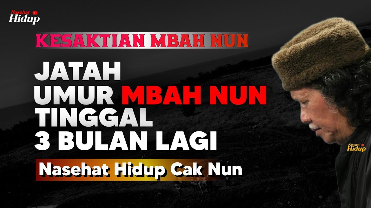 Kisah kesaktian Mbah Nun - Nasehat Hidup Cak Nun