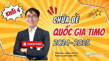 CodeMath - Khối 4 - Chữa TIMO Vòng Quốc Gia năm 2024-2025