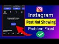 Instagram Post Not Showing Problem Fixed ✅ | Instagram New Update Problem 2025