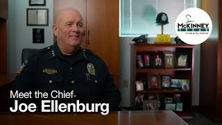 Meet the Chief - Joe Ellenburg by City of McKinney 405 views 1 year ago 3 minutes, 51 seconds