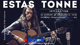 Estas Tonne ▪ Integration | 2019 April 30 ▪ Saint-Petersburg