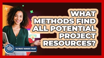 What Methods Find All Potential Project Resources?