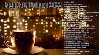 Lagu Cafe Terbaru 2022 | Dere, Nadin Amizah, Once Mekel   Lagu Indonesia Terbaru 2022
