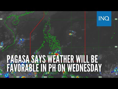 Pagasa says weather will be favorable in PH on Wednesday