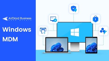 Windows MDM: Device Management Solution For Tablets, Laptops & Desktops