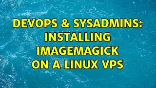Celebrity DevOps & SysAdmins: Installing ImageMagick on a Linux VPS Net Worth