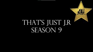 COMING SOON - That's Just J.R Season 9