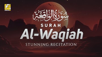 This Voice Will TOUCH Your HEART إن شاء الله  | Surah Al-Waqiah - سورة الواقعة | Zikrullah TV