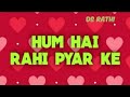 28 04 2024 HUM HAIN RAHI PYAR KE BY YUNUS KHAN