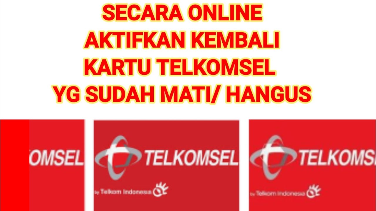 👌PART 1 CARA AKTIVASI KEMBALI KARTU TELKOMSEL YANG SUDAH HANGUS/MATi
