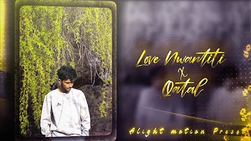 LOVE NWANTITI X QATAL 🖤🦋 || NEW XML FILE 🚬👀 || NEW TREND XML 🫧🫀 || PRESETS BY @arbideditz5427